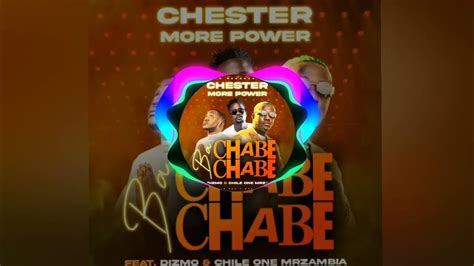 Chester Ft Dizmo And Chile One Mrzambia Ba Chabe Chabe Official Music