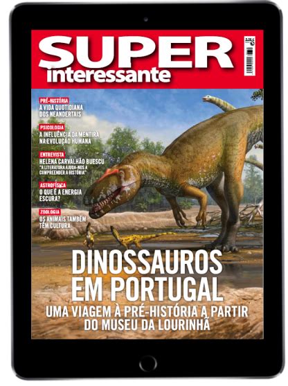 Dinossauros em Portugal Super Interessante Digital nº 314 de Junho de