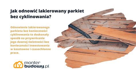 Jak Odnowi Lakierowany Parkiet Bez Cyklinowania Monterbudowy Pl