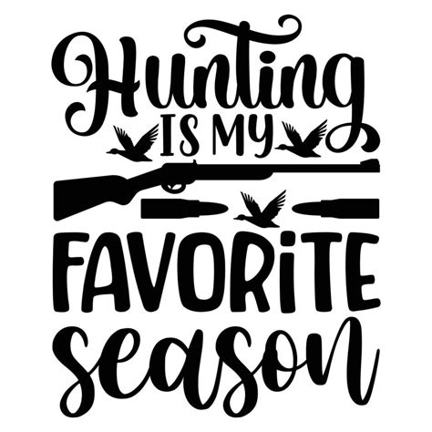 Hunting Is My Favorite Season T Shirt Design 22085397 Vector Art At