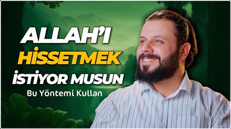 Allah ı Hissetmek İster Misin Hissetmek İçin Bunu Kullan Mehmet Ede