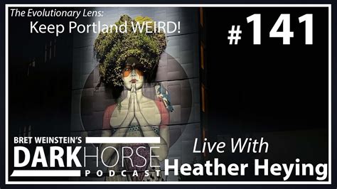 Bret And Heather 141st Darkhorse Podcast Livestream Keep Portland