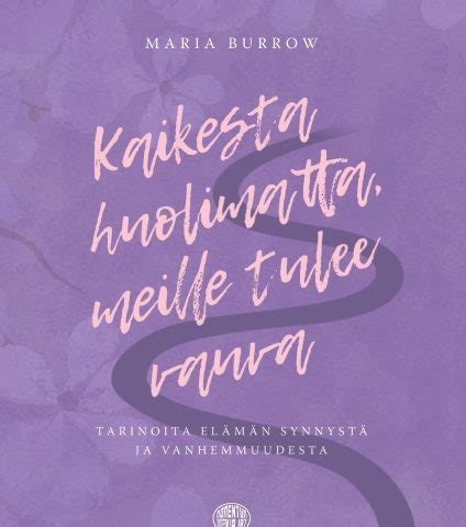 Maria Burrow Kaikesta Huolimatta Meille Tulee Vauva Tarinoita