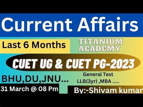 Last 6 Months Complete Current Affairs For Cuet Ug Cuet Pg 2023