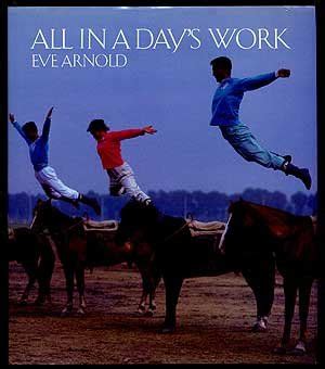 All In A Day S Work By Eve Arnold