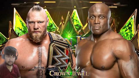 WWE November 6 2022 Bobby Lashley Vs Brock Lesnar Crown Jewel Wwe