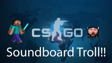 Cs Go Soundboard Trolling Youtube