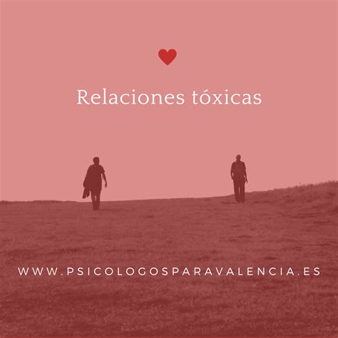 Relaciones Tóxicas Archivos Psicólogos En Valencia Laura Fuster Psicóloga Clínica