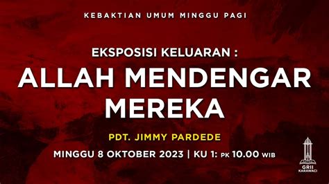 Allah Mendengar Mereka Pdt Jimmy Pardede Kebaktian Pagi