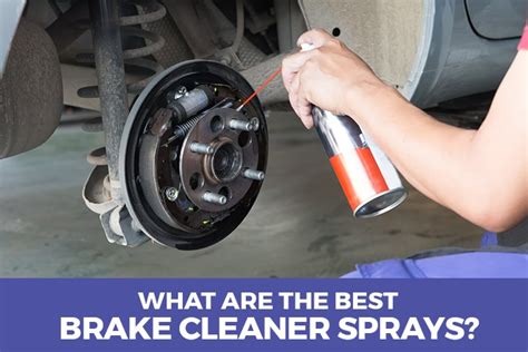 What Are The Best Brake Cleaner Sprays 2022 Reviews Digmyride