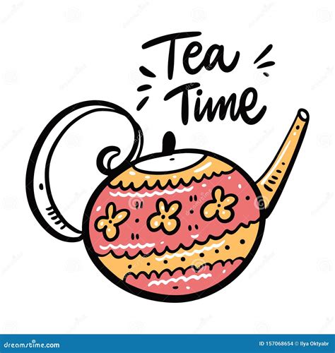 Tea Time And Teapot Hand Drawn Vector Illustration And Lettering