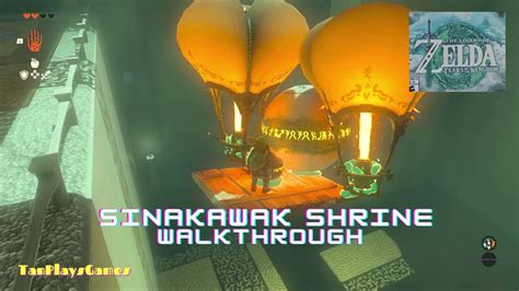 Sinakawak Shrine Walkthrough Zelda Tears Of The Kingdoms YouTube