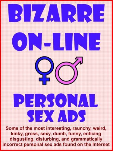 Bizarre On Line Personal Sex Ads Ebook Kay Mr Kindle Store