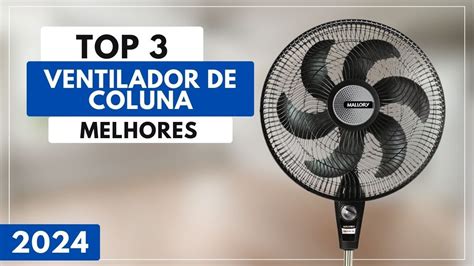 Top 3 Melhores Ventilador de Coluna Custo Benefício Para 2024 YouTube