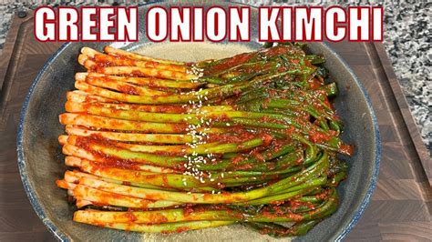 Making AUTHENTIC Green Onion Kimchi That Anyone Can Make It YouTube