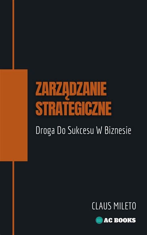 Zarządzanie Strategiczne ebook Claus Mileto 1230006839741 Boeken