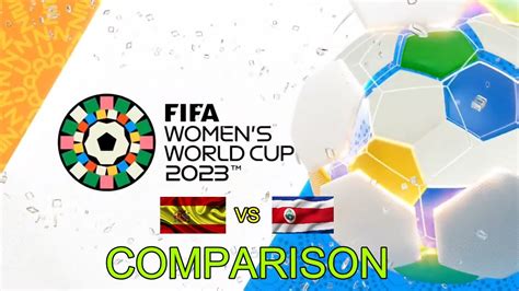 Spain Vs Costa Rica Comparison Round Fifa Women S World Cup