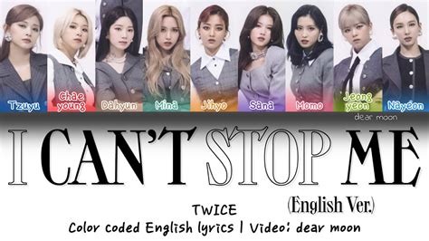 TWICE I CAN T STOP ME English Ver Color Coded English Lyrics