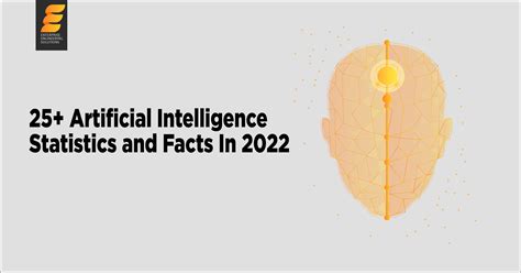 25 Artificial Intelligence Statistics And Facts In 2022