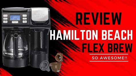 Hamilton Beach Flex Brewing Coffee Maker Review Youtube