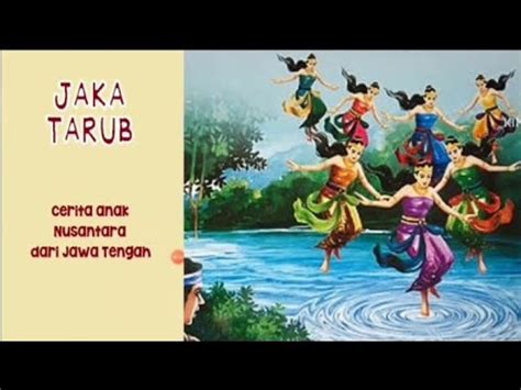 JAKA TARUB DAN 7 BIDADARI Cerita Rakyat Dari Jawa Tengah Cerita