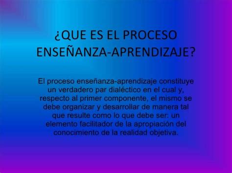 El Educando En El Proceso De Enseñanza Aprendizaje Ppt Descarga Gratuita