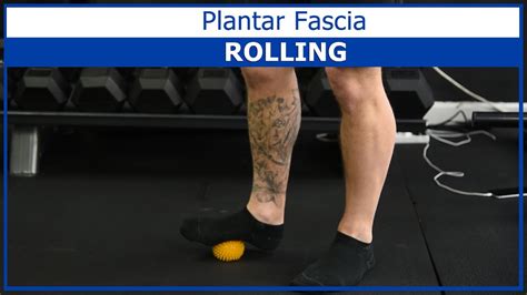 Plantar Fascia Rolling Youtube