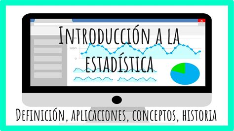 Introducción A La Estadística Definición Aplicaciones Conceptos Historia Youtube