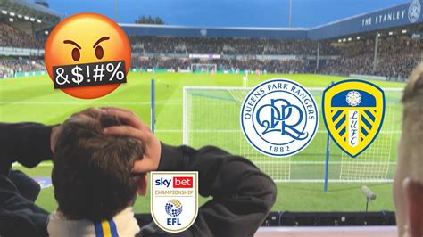 🤬 Leeds Run Ragged At Loftus Road Queens Park Rangers 4 0 Leeds United 202324 Youtube