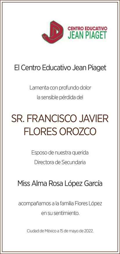 Señor Francisco Javier Flores Orozco Obituario Esquela