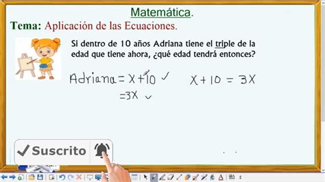 Problema con Ecuaciones Si dentro de 10 años Adriana tiene el triple