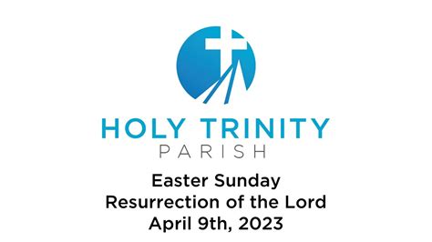 Htp Resurrection Of The Lord Easter Sunday April 9th 2023 Youtube