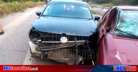 Hoy Tamaulipas Accidente En Tamaulipas Una Lesionada Y Cuantiosos