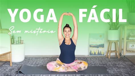 Yoga Simples e Fácil para todos 15 Min Pri Leite YouTube