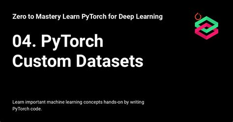 Pytorch Custom Datasets Zero To Mastery Learn Pytorch For Deep