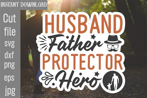 Husband Father Protector Hero Svg Cut Fi Graphic By Simacrafts