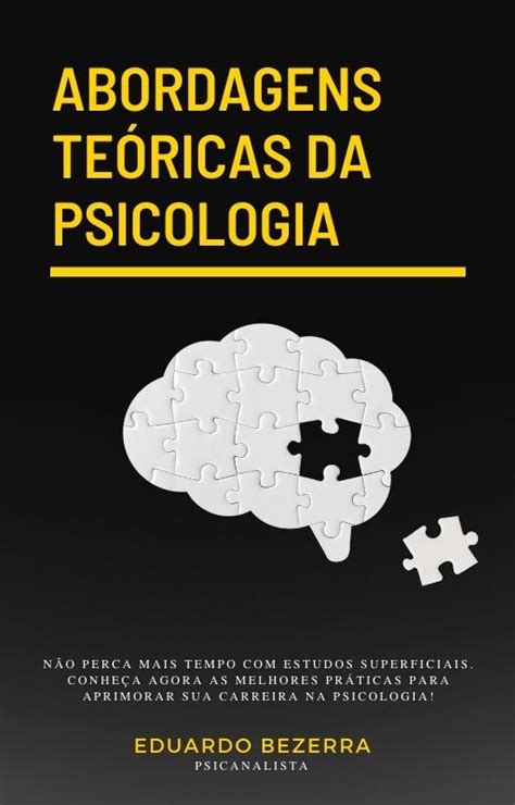 Abordagens Da Psicologia Eduardo Bezerra Hotmart