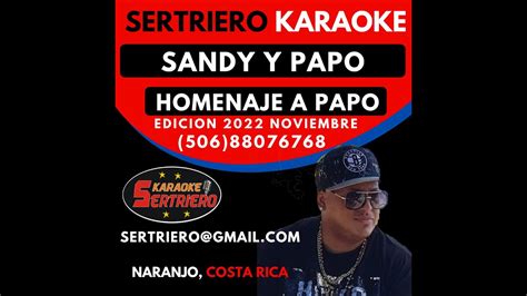 Homenaje A Papo Sandy Y Papo Demo Sertriero Karaoke Youtube