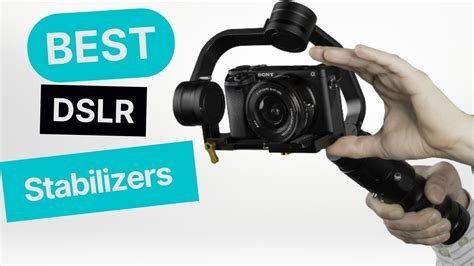 Best Dslr Stabilizers In Top Camera Gimbals Of New