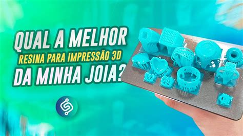 Qual A Melhor Resina Para A Impress O D Da Minha Joia Youtube