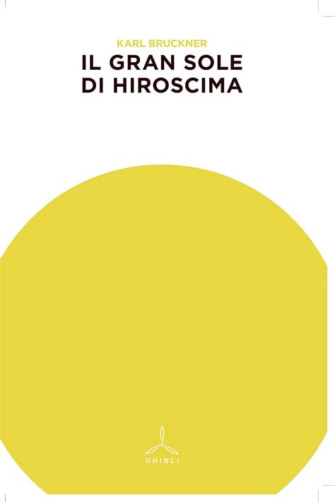 Il gran sole di Hiroshima Brückner Karl Amazon it Libri