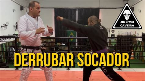 Como Derrubar Um Socador Jiu Jitsu Caveira Youtube