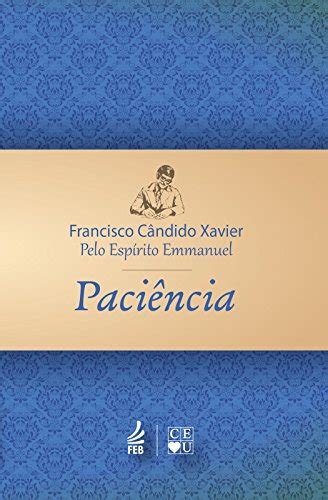 Paci Ncia Ebook Resumo Ler Online E Pdf Por Francisco C Ndido Xavier