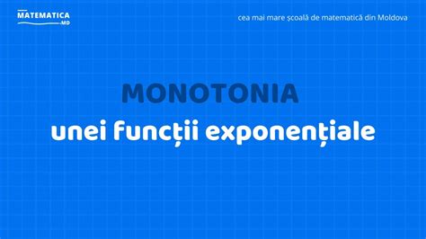 Monotonia Unei Func Ii Exponen Iale Matematica Md Youtube