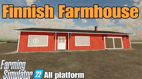 Finnish Farmhouse FS22 Mod For All Platforms YouTube