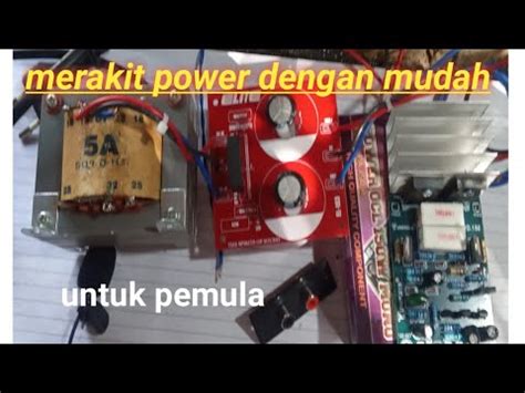 Cara Merakit Power Amplifier Watt Ijo Tutorial Youtube