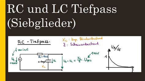 Netztger T Teil Rc Und Lc Tiefpass Erkl Rt Siebglieder Youtube