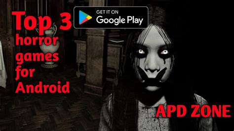 Top 3 Horror Games For Android 2022 Best Horror Games For Android 2022 Horrorgames Youtube