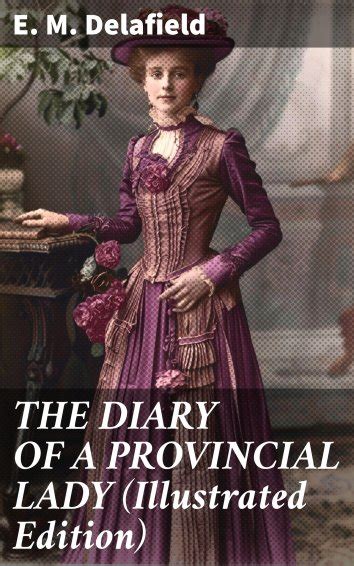 E M Delafield The Diary Of A Provincial Lady Illustrated Edition