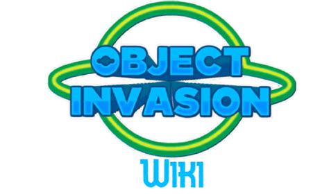 Object Invasion Better Wiki Fandom
